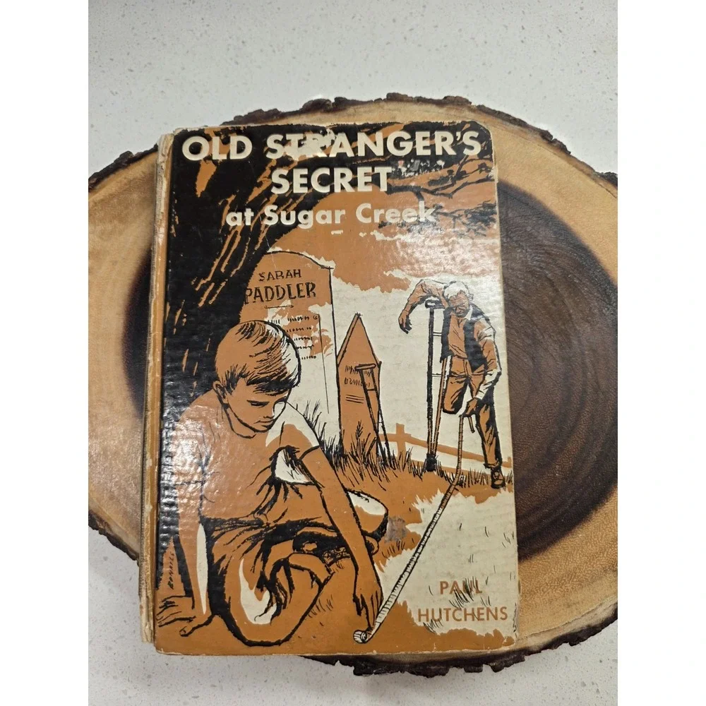 Old Stranger's Secret at Sugar Creek Paul Hutchens Hardcover 1957